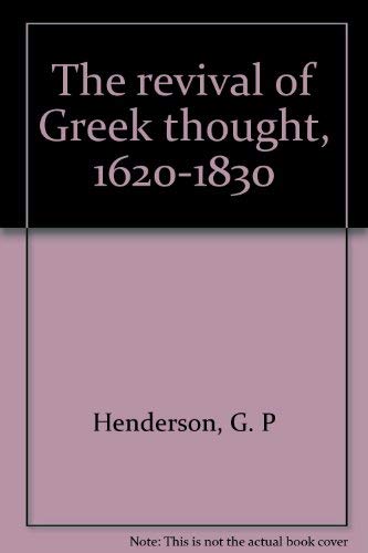 The Revival of Greek Thought, 1620-1830