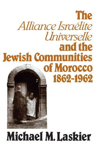 The Alliance Israélite Universelle and the Jewish Communities of Morocco 1862-1962