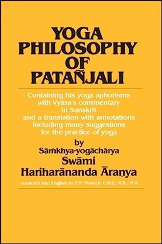 Yoga Philosophy of Patanjali: Containing His Yoga Aphorisms with Vyasa's Commentary in Sanskrit a...