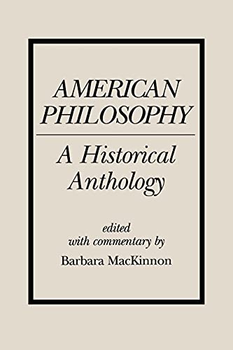 American Philosophy: A Historical Anthology (SUNY Series in Philosophy)