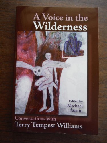 A Voice in the Wilderness: Conversations with Terry Tempest Williams