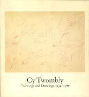 Cy Twombly, paintings and drawings, 1954-1977: Whitney Museum of American Art, April 10-June 10, ...