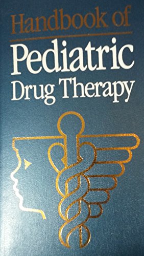 Handbook of Pediatric Drug Therapy