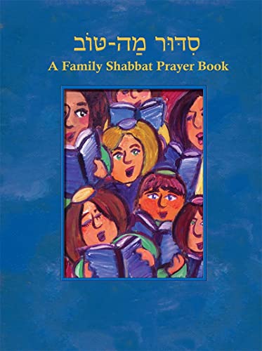 Siddur Mah Tov (Conservative): A Family Shabbat Prayer Book