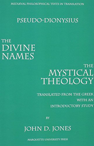 The Divine Names and Mystical Theology: And, Mystical Theology: Pseudo Dionysius Areopagite