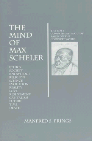 The Mind of Max Scheler: The First Comprehensive Guide Based on the Complete Works (Marquette Studies in Philosophy, 13)
The Mind of Max Scheler: The First Comprehensive Guide Based on the Complete Works (Marquette Studies in Philosophy, 13)