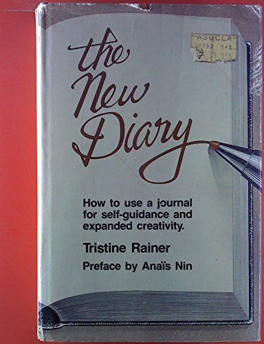 The New Diary: How to Use a Journal for Self-Guidance and Expanded Creativity