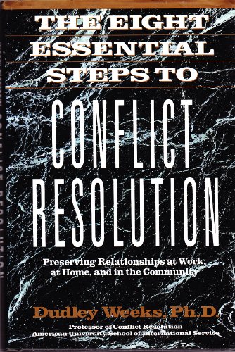 The Eight Essential Steps To Conflict Resolution
