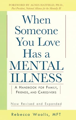 When Someone You Love Has a Mental Illness: A Handbook for Family, Friends, and Caregivers, Revised and Expanded
When Someone You Love Has a Mental Illness: A Handbook for Family, Friends, and Caregivers, Revised and Expanded