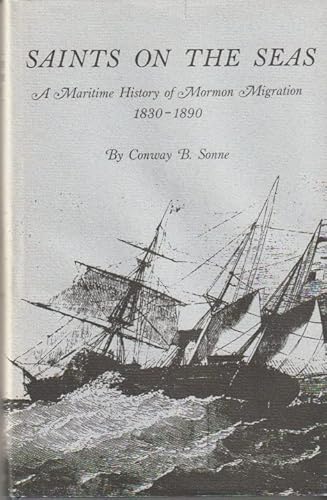 Saints on the Seas: A Maritime History of Mormon Migration, 1830-1890