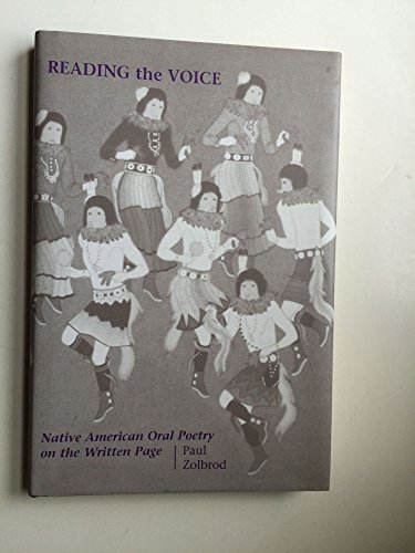 Reading the Voice: Native American Oral Poetry on the Page