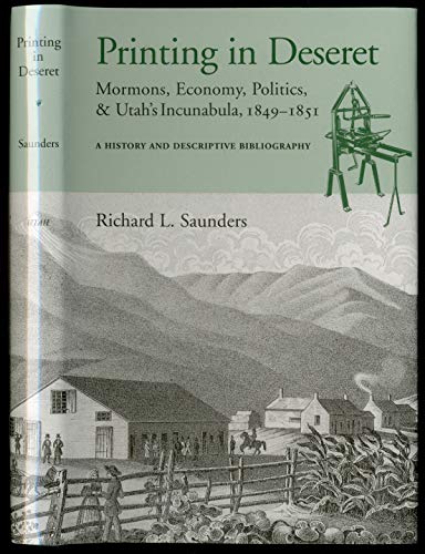 Printing in Deseret: Mormons, Economy, Politics and Utah's Incunabula, 1849-1851