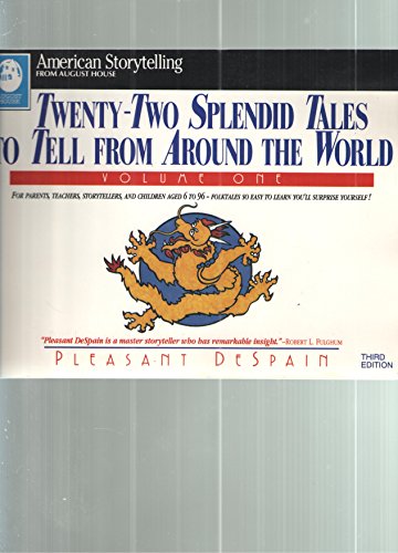 Twenty-Two Splendid Tales to Tell from Around the World (American Storytelling)
Twenty-Two Splendid Tales to Tell from Around the World (American Storytelling)
