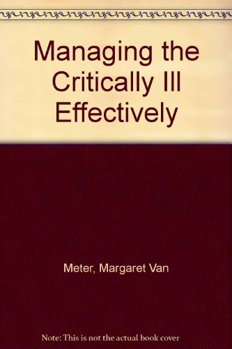 Managing the Critically Ill Effectively