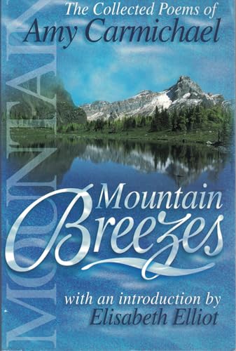 Mountain Breezes: The Collected Poems of Amy Carmichael