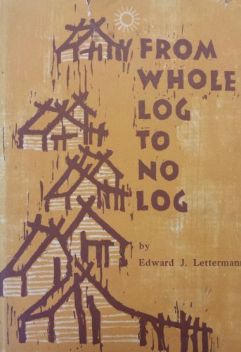 From Whole Log to No Log: A History of the Indians Where the Mississippi and the Minnesota Rivers...