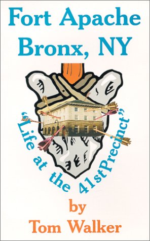 FORT APACHE BRONX, NY "life at the 41st precinct"