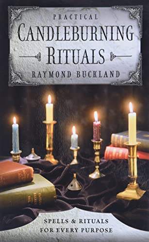 Practical Candleburning Rituals: Spells and Rituals for Every Purpose (Llewellyn's Practical Magi...
