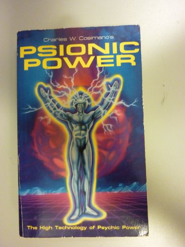 Psionic Power: The High Technology of Psychic Power (Llewellyn's New Age Psi-Tech Series)