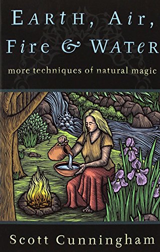 Earth, Air, Fire & Water. More Techniques of Natural Magic.