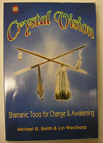 Crystal Vision: Shamanic Tools for Change Awakening (Llewellyn's Psi-Tech Series)
Crystal Vision: Shamanic Tools for Change Awakening (Llewellyn's Psi-Tech Series)