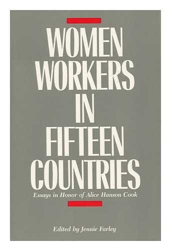 Women Workers in Fifteen Countries; Essays in Honor of Alice Hanson Cook