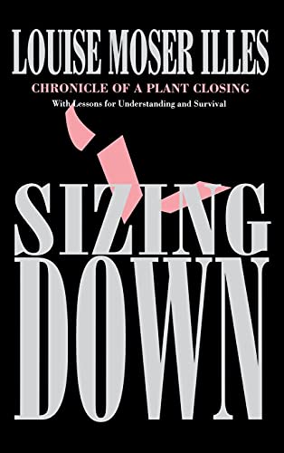 Sizing Down: Chronicle of a Plant Closing