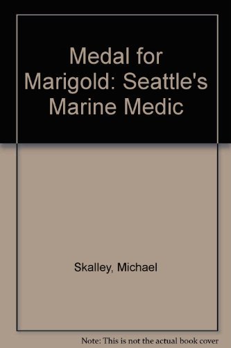 Medal for Marigold: Seattle's Marine Medic