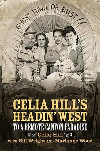 Celia Hill's Headin' West : To a Remote Canyon Paradise