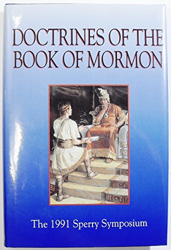 Doctrines of the Book of Mormon The 1991 Sperry Symposium