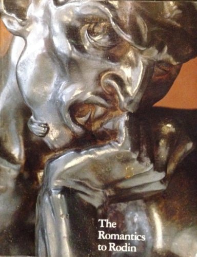 THE ROMANTICS TO RODIN: French Nineteenth-Century Sculpture from North American Collections