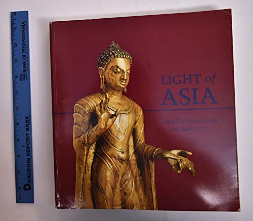 Light of Asia: Buddha Sakyamuni in Asian Art