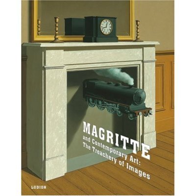 Magritte and Contemporary Art : The Treachery of Images