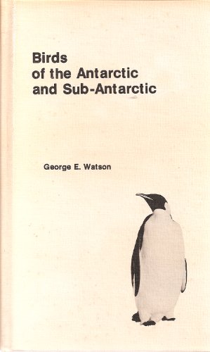 Birds of the Antarctic and Sub-Antarctic: 10 (Antarctic Research Series)