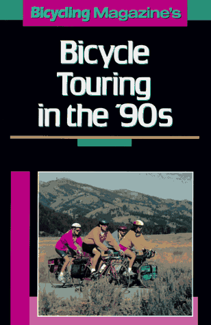 Bicycling Magazine's Bike Touring in the 90's