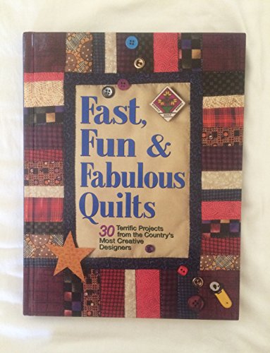 Fast, Fun and Fabulous Quilts: 30 Terrific Projects from the Country's Most Creative Designers
Fast, Fun and Fabulous Quilts: 30 Terrific Projects from the Country's Most Creative Designers