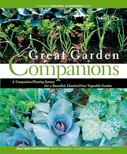 Great Garden Companions: A Companion-Planting System for a Beautiful, Chemical-Free Vegetable Garden
Great Garden Companions: A Companion-Planting System for a Beautiful, Chemical-Free Vegetable Garden