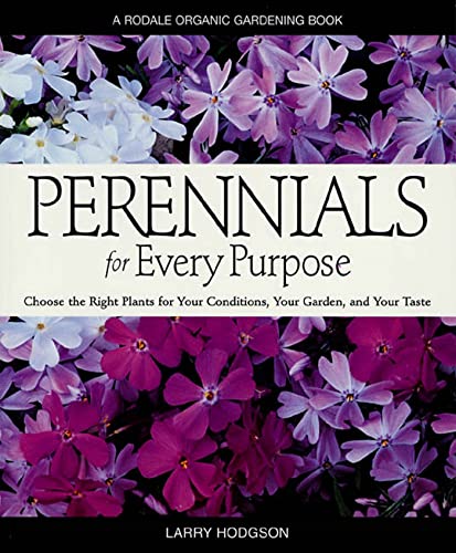 Perennials for Every Purpose: Choose the Right Plants for Your Conditions, Your Garden, and Your Taste (A Rodale Organic Gardening Book)
Perennials for Every Purpose: Choose the Right Plants for Your Conditions, Your Garden, and Your Taste (A Rodale Organic Gardening Book)
