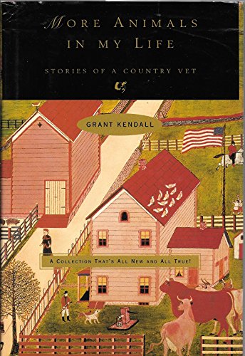 More Animals in My Life: Stories of a Country Vet