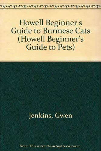 Howell Beginner's Guide to Burmese Cats (Howell Beginner's Guide to Pets)