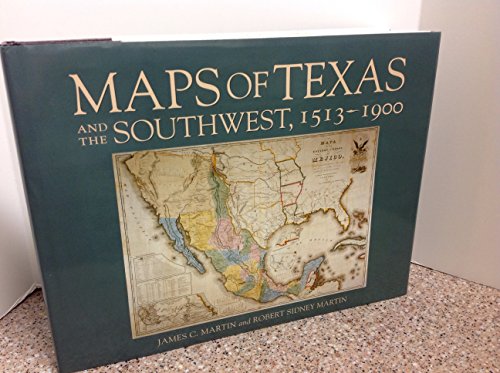 Maps of Texas and the Southwest, 1513-1900 (Repr of 1984 ed) (Fred H. and Ella Mae Moore Texas Hi...