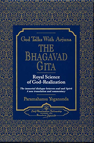 God Talks with Arjuna the Bhagavad Gita Royal Science of God-Realization the Immortal Dialogue Be...