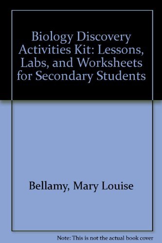 Biology Discovery Activities Kit: Lessons, Labs and Worksheets for Secondary Students
Biology Discovery Activities Kit: Lessons, Labs and Worksheets for Secondary Students
