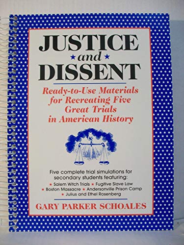 Justice and Dissent: Ready-To-Use Materials for Recreating Great Trials in American History
Justice and Dissent: Ready-To-Use Materials for Recreating Great Trials in American History