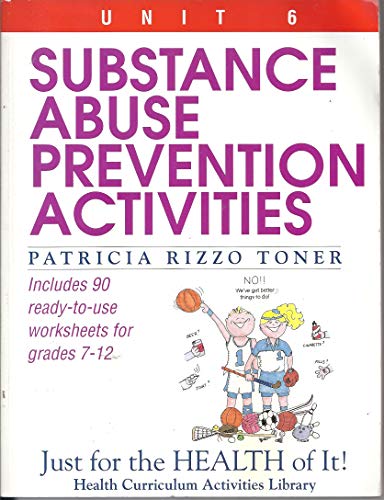 Substance Abuse Prevention Activities (Unit 6 of Just For The Health Of It! Series) (Just for the Health of It!, Unit 6)
Substance Abuse Prevention Activities (Unit 6 of Just For The Health Of It! Series) (Just for the Health of It!, Unit 6)