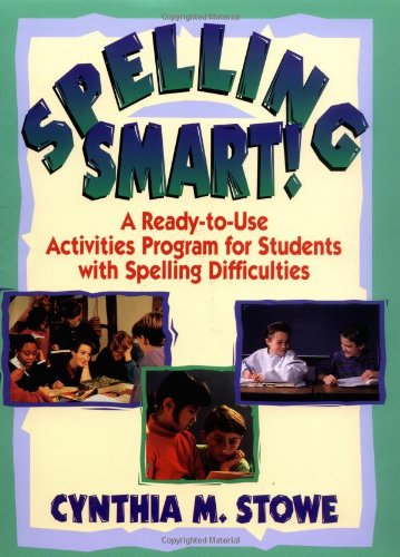 Spelling Smart: A Ready-to-Use Activities Program for Students with Spelling Difficulties
Spelling Smart: A Ready-to-Use Activities Program for Students with Spelling Difficulties