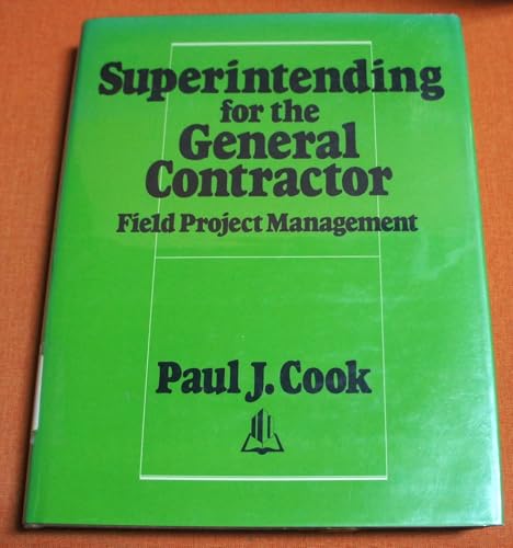 Superintending for the General Contractor : Field Project Management