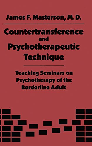 Countertransference and Psychotherapeutic Technique: Teaching Seminars on Psychotherapy of the Boarderline Adult
Countertransference and Psychotherapeutic Technique: Teaching Seminars on Psychotherapy of the Boarderline Adult