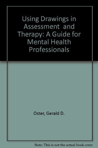 Using Drawings in Assessment and Therapy: A Guide for Mental Health Professionals