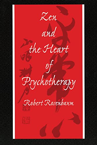 Zen And The Heart Of Psychotherapy
